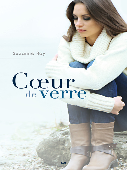 Title details for Coeur de verre by Suzanne Roy - Available